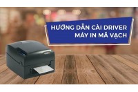 Cách cài driver cho máy in mã vạch Zebra chỉ với 7 bước đơn giản
